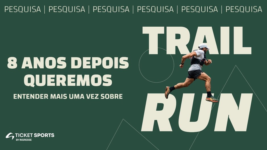 Ticket Sports lança nova pesquisa sobre Trail Running no Brasil com participação de especialistas da modalidade